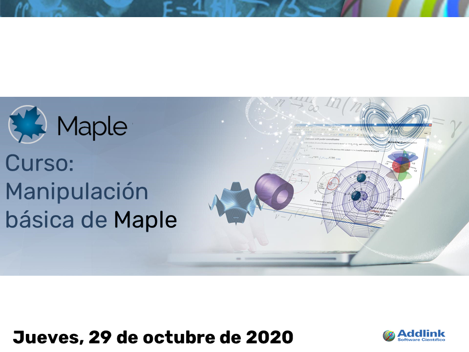 Curso: Manipulación básica de Maple (29 de octubre de 2020)
