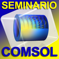 Seminario/Taller: Modelado estructural y transferencia de calor con COMSOL Multiphysics (Ciudad Real)