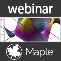 Webinar: Maple, una herramienta excelente para estudiantes y profesores